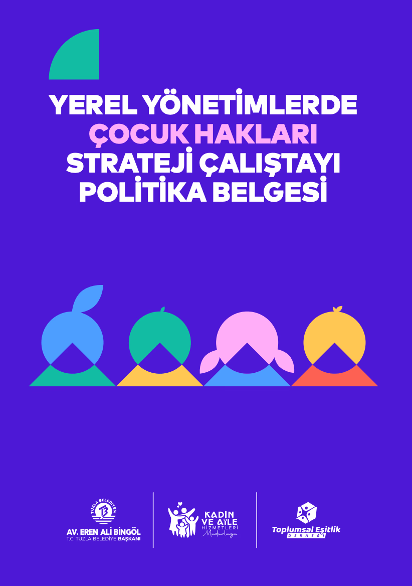 Yerel Yönetimlerde Çocuk Hakları Strateji Çalıştayı Politika Belgesi